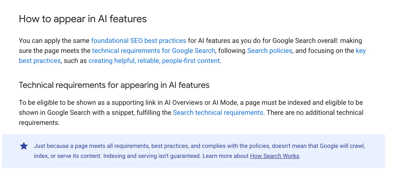 Google Search Central’s page on AI features and your website, saying a page must be indexed and eligible to be shown with a snippet to appear as a supporting link in AI Overviews or AI Mode, with no additional technical requirements