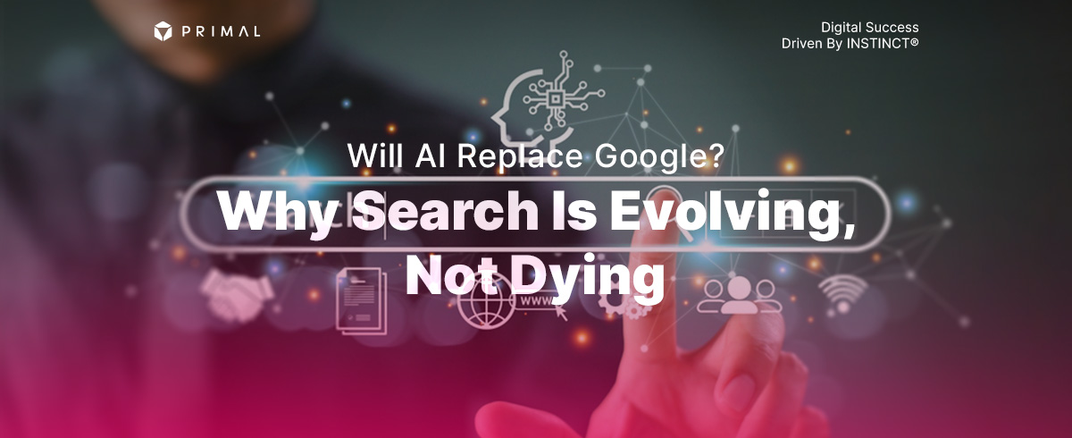 Will AI Replace Google? Why Search Is Evolving, Not Dying