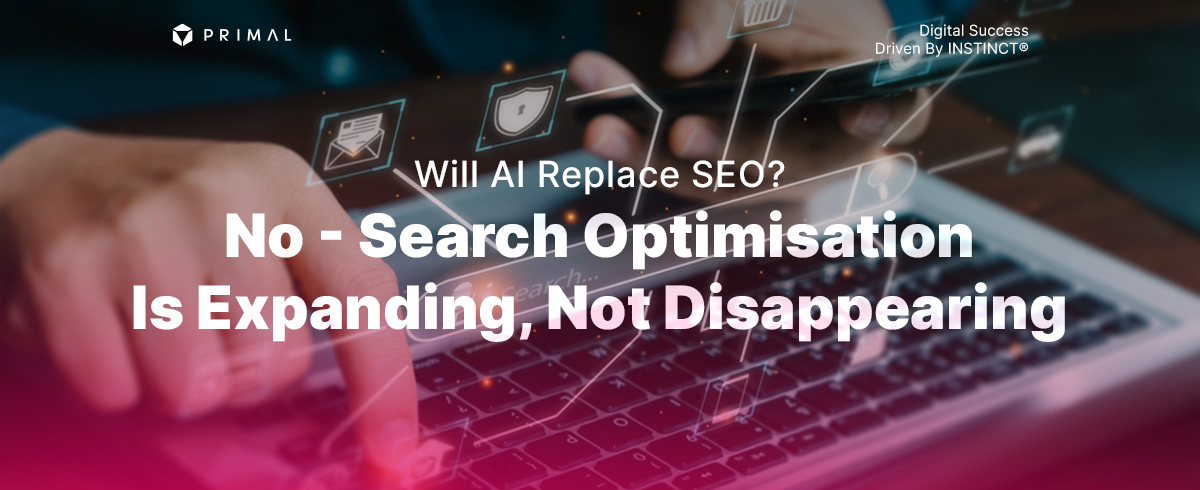 Will AI Replace SEO? No – Search Optimisation Is Expanding, Not Disappearing